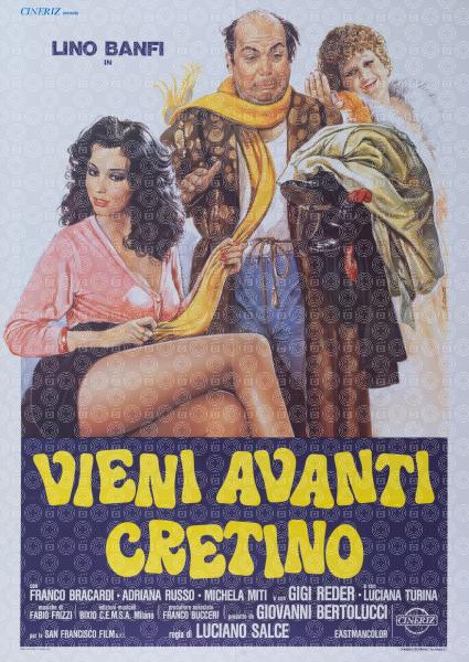 Vieni avanti cretino