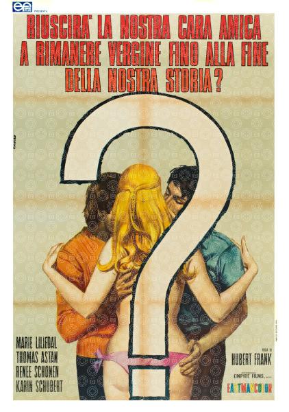 Riuscirà la nostra cara amica a rimanere vergine fino alla fine della nostra storia?