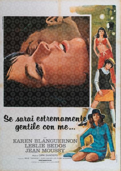 Se sarai estremamente gentile con me...