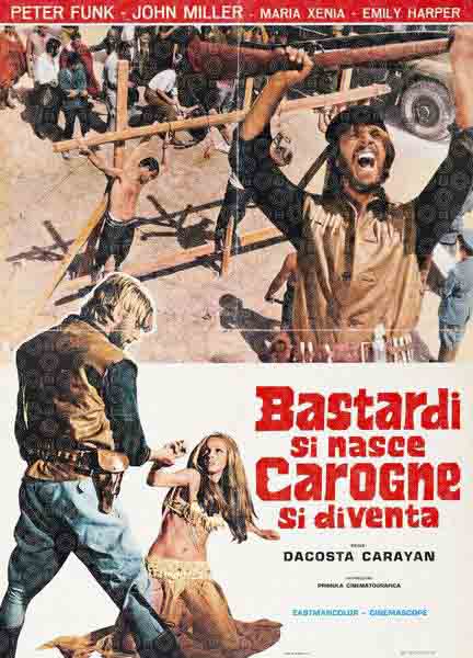 Bastardi si nasce, carogne si diventa...